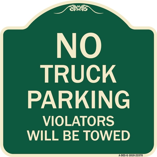 Signmission Parking Restriction No Truck Parking Violators Towed Heavy-Gauge Alum Sign, 18" x 18", G-1818-23370 A-DES-G-1818-23370 - main